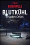 [SOKO Serienkiller 41] • Blutkühl · Eiskaltes